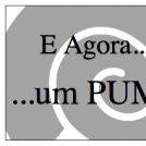 E agora...um pum