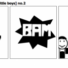 bob and jim[the sick little boys] no.2