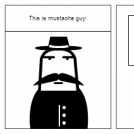 MUSTACHE GUY!