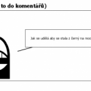 Jak se...(napište mi to do komentářů)