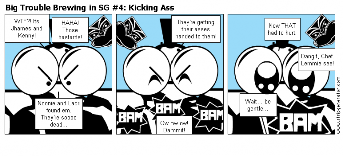 Big Trouble Brewing in SG #4: Kicking Ass