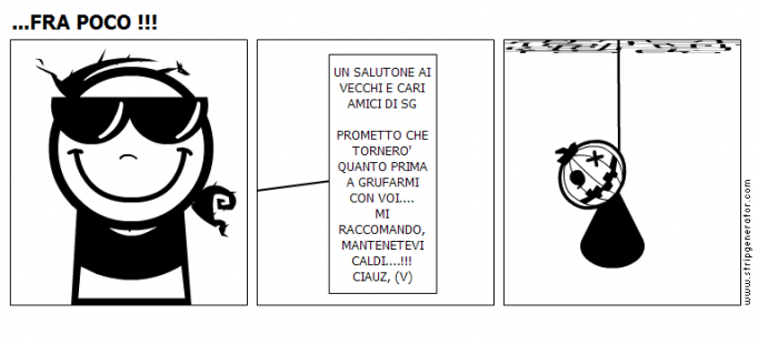 ...FRA POCO !!!