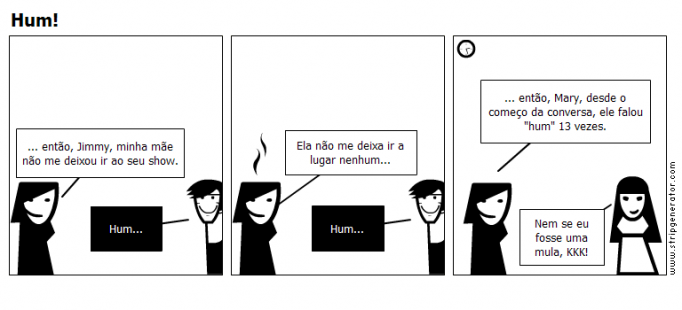 Hum!