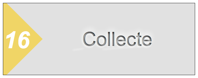 16 === Collecte