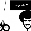 Ninja who?