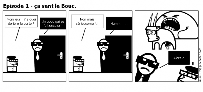 Episode 1 - ça sent le Bouc.
