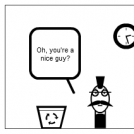 Oh, you're a nice guy?