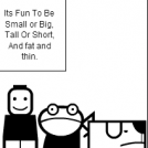 Fun To Be Small Or Big, Tall Or Short, And More.
