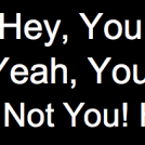 Hey You!!