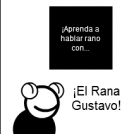 Aprenda a hablar Rano con el rana Gustavo!