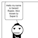 Super G is alive! (? (not for long))