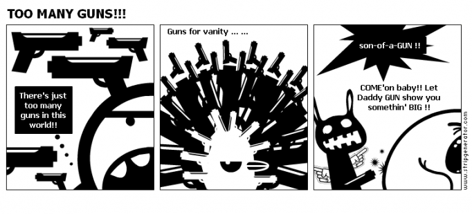 TOO MANY GUNS!!!