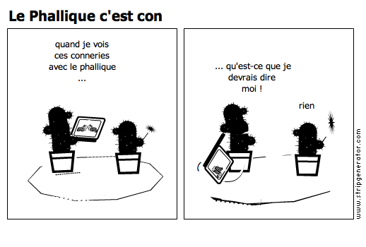 Le Phallique c'est con
