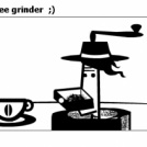 coffee grinder  ;)