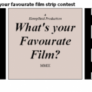 What is your favourate film strip contest