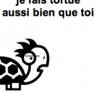 Faire tortue