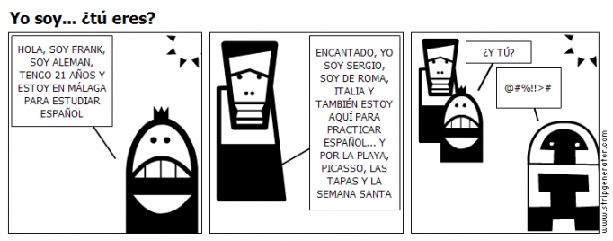Yo soy... ?tu eres?