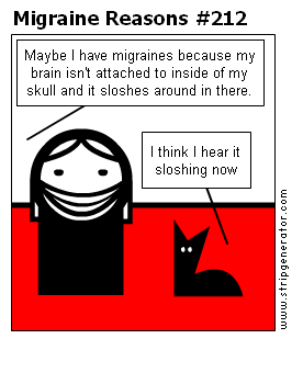 Migraine Reasons #212