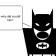Batman pt.1