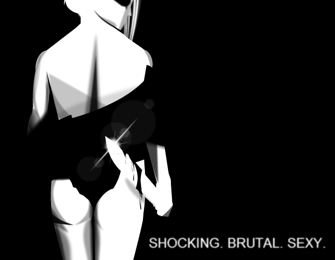 shocking. brutal. sexy
