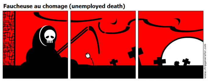 Faucheuse au chomage (unemployed death)