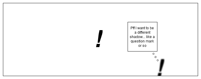 ! & his shadow
