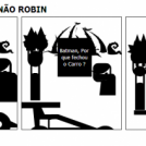BATMAN &amp; ROBIN NÃO ROBIN