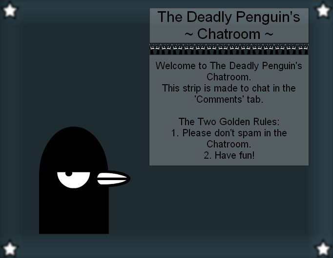 The Deadly Penguin's ~ Chatroom ~