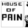 THE HOUSE OF PAIN