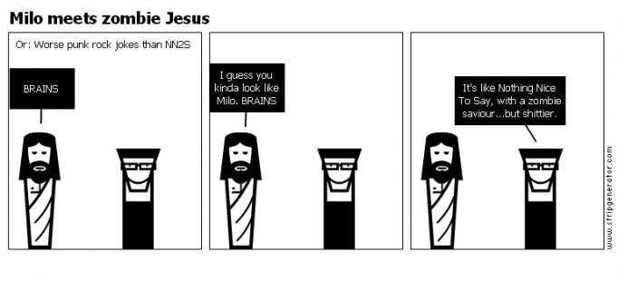 Milo meets zombie Jesus