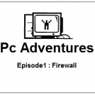 Pc adventures : Firewall