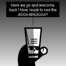 JIGGA-MAGGIGA TIME !