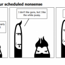 And now, back to our scheduled nonsense