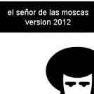señor de las moscas V.2012