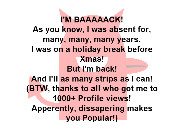 I'M BAAAACK!
