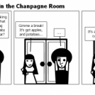 And there's no sex in the Chanpagne Room