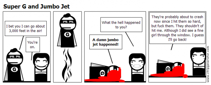 Super G and Jumbo Jet