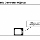 Deep Thoughts of Strip Generator Objects