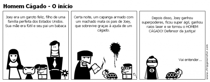 Homem Cagado - O inicio