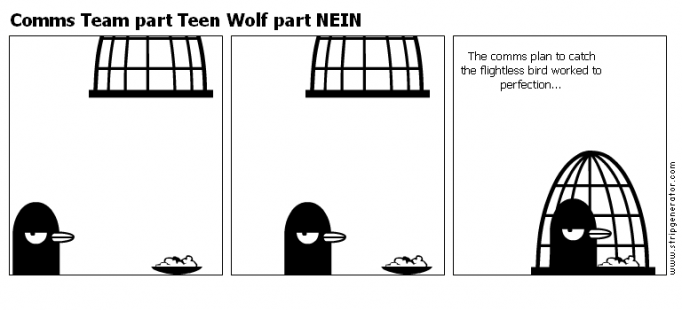 Comms Team part Teen Wolf part NEIN