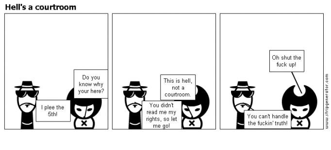 Hell's a courtroom