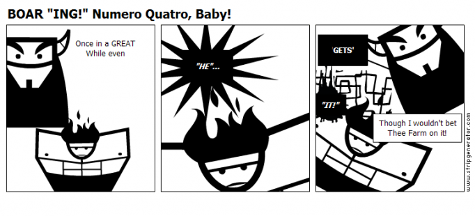BOAR "ING!" Numero Quatro, Baby!