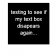 testing the disapearing text box