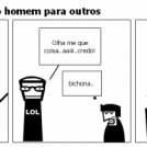 o "homem"para uns, o homem para outros