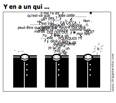 Y en a un qui ...