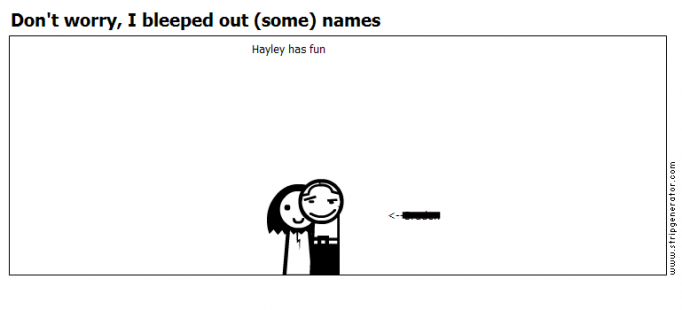 Don't worry, I bleeped out (some) names