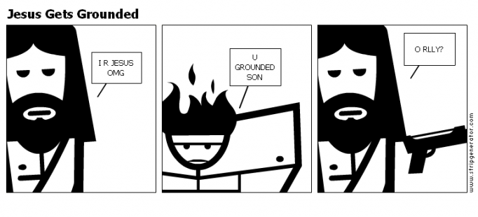Jesus Gets Grounded