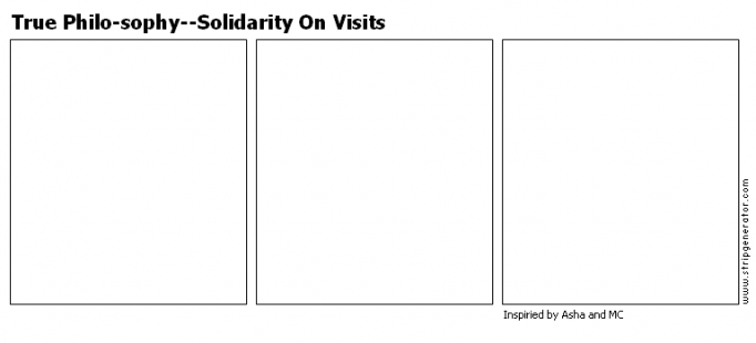 True Philo-sophy--Solidarity On Visits