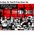 Odd One Out - Watch Out, Or You'll Trip Over Us