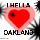 I Hella Love Oakland